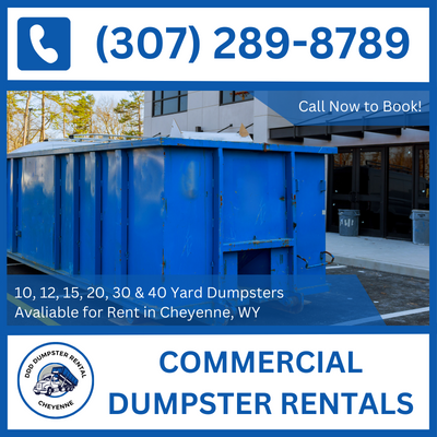 Commercial Dumpster Rental in Cheyenne, WY and Laramie County - DDD Dumpster Rental Cheyenne